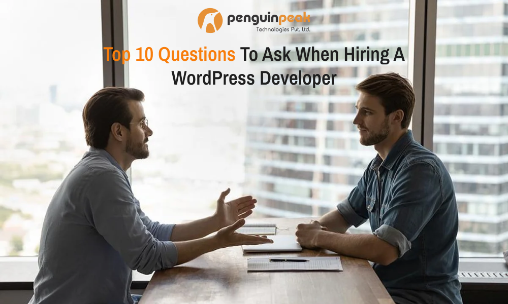 Top 10 Questions to Ask When Hiring a WordPress Developer