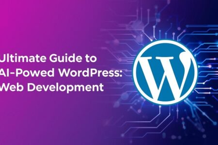 Ultimate Guide to AI-Powered WordPress Web Development
